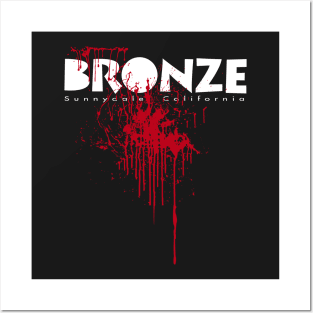 The Bronze  (Bloody) Posters and Art